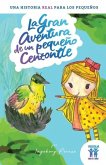 La gran aventura de un pequeño cenzontle: Una historia real para los pequeños