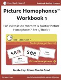 Picture Homophones(TM) Workbook 1 (I See, I Spell, I Learn(R) - Reading & Spelling Program): Fun exercises to practice Picture Homophones Set 1 / Book