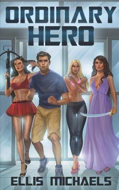Ordinary Hero: A Gamelit Science Fiction Novel - Michaels, Ellis