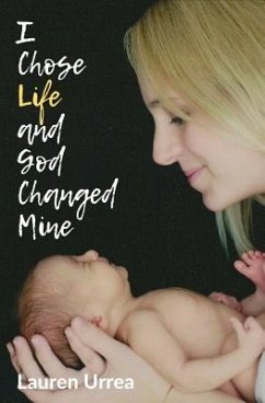 I Chose Life and God Changed Mine - Urrea, Lauren
