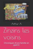 Zinzins Les Voisins: Chroniques d'Une Famille En Guerre