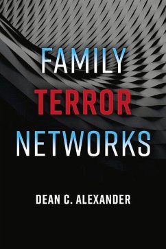 Family Terror Networks: Volume 1 - Alexander, Dean C.