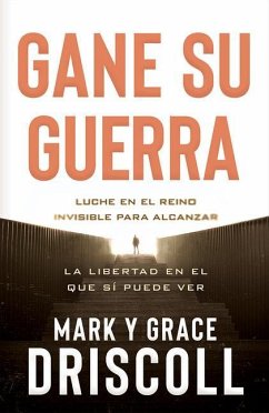 Gane Su Guerra / Win Your War - Driscoll, Mark; Driscoll, Grace