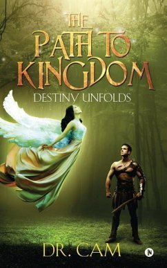 The Path to Kingdom: Destiny Unfolds - Dr Cam