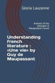 Understanding french literature: Une vie by Guy de Maupassant: Analysis of key passages in Maupassant's novel