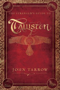 The Stranger's Guide to Talliston (eBook, ePUB) - Tarrow, John