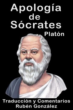 Apología de Sócrates. Traducida y Comentada (eBook, ePUB) - Platon