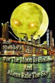 For The Moon Is Hollow And Aliens Rule The Sky (eBook, ePUB)