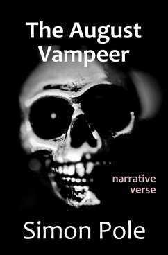 The August Vampeer: Narrative Verse (eBook, ePUB) - Pole, Simon