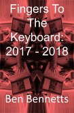 Fingers to the Keyboard: 2017 - 2018 (eBook, ePUB)