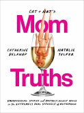 Cat and Nat's Mom Truths (eBook, ePUB)