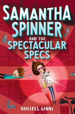 Samantha Spinner and the Spectacular Specs (eBook, ePUB) - Ginns, Russell