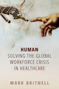 Human: Solving the global workforce crisis in healthcare (eBook, ePUB) - Britnell, Mark