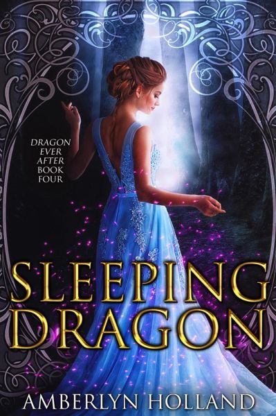 Sleeping Dragon (Dragon Ever After, #4) (eBook, ePUB) Sleeping Dragon (Dragon Ever After, #4) (eBook, ePUB)