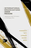 International Organizations under Pressure (eBook, ePUB)
