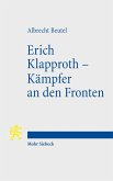 Erich Klapproth - Kämpfer an den Fronten (eBook, PDF)