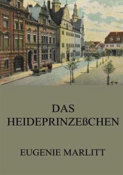 Das Heideprinzeßchen - Marlitt, Eugenie