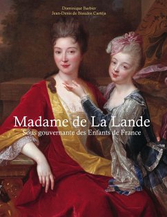 Madame de la Lande sous-gouvernante des enfants de France - Barbier, Dominique;de Biaudos Castéja, Jean-Denis