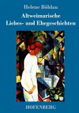 Altweimarische Liebes- und Ehegeschichten