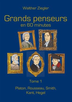 Grands penseurs en 60 minutes - Tome 1 - Ziegler, Walther