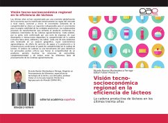Visión tecno-socioeconómica regional en la eficiencia de lácteos - Montesdeoca Parraga, Ricardo Ramon;Macias A., Edison Fabian