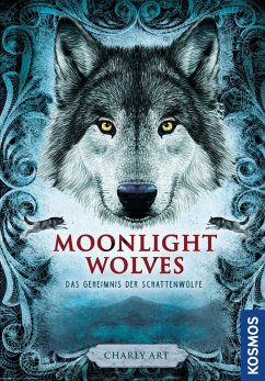 Das Geheimnis der Schattenwölfe / Moonlight Wolves Bd.1 - Art, Charly