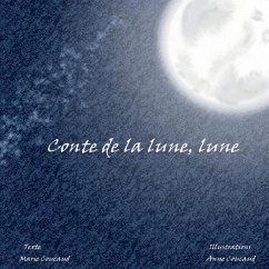 Conte de la lune, lune - Coucaud, Marie;Coucaud, Anne