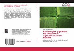 Estrategias y planes de desarrollo agropecuario en Bolivia - Albarracin Deker, Jorge