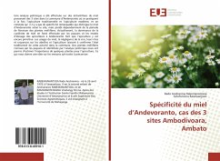 Spécificité du miel d¿Andevoranto, cas des 3 sites Ambodivoara, Ambato - Rabemanantsoa, Rado Andrianina;Rasoloarijaon, Solofonirina