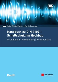 Handbuch zu DIN 4109 - Schallschutz im Hochbau (eBook, PDF) - Fischer, Heinz-Martin; Schneider, Martin