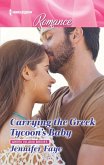 Carrying the Greek Tycoon's Baby (eBook, ePUB) Carrying the Greek Tycoon's Baby (eBook, ePUB)