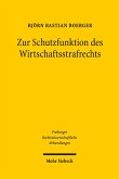 Zur Schutzfunktion des Wirtschaftsstrafrechts (eBook, PDF)