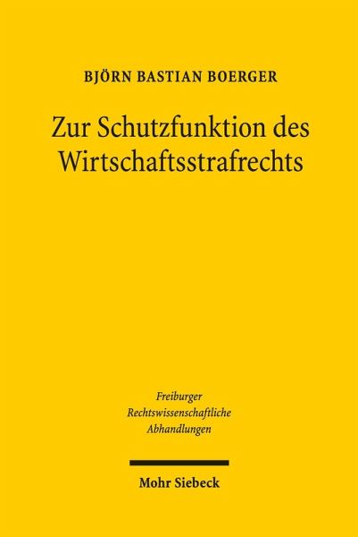 Zur Schutzfunktion des Wirtschaftsstrafrechts (eBook, PDF) Zur Schutzfunktion des Wirtschaftsstrafrechts (eBook, PDF)