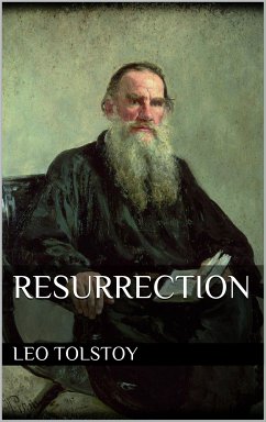 Resurrection (eBook, ePUB) - Tolstoy, Leo