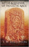 Myths and Legends of the Celtic Race (eBook, ePUB) Myths and Legends of the Celtic Race (eBook, ePUB)