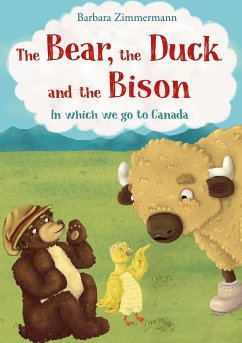The Bear, the Duck and the Bison (eBook, ePUB) - Zimmermann, Barbara