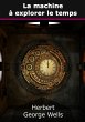 La machine à explorer le temps (eBook,... - Bild 1