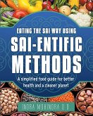 Eating the Sai Way Using Sai-Entific Methods (eBook, ePUB)