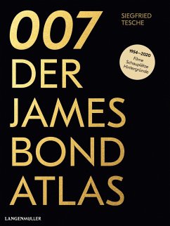 007. Der James Bond Atlas - Tesche, Siegfried