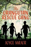 The Orangutan Rescue Gang (eBook, ePUB)