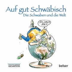 Auf gut Schwäbisch - Die Schwaben und die Welt - Sellner, Jan