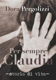 Per sempre Claudia. Storie di vita (eBook, ePUB)