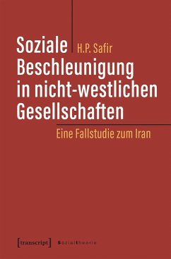 Soziale Beschleunigung in nicht-westlichen Gesellschaften - Poorsafir, Hassan