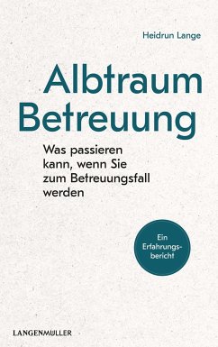 Albtraum Betreuung - Lange, Heidrun