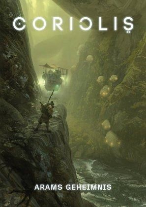 Coriolis - Der dritte Horizont, Arams Geheimnis Coriolis - Der dritte Horizont, Arams Geheimnis