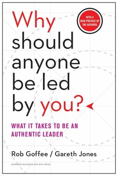 Why Should Anyone Be Led by You? With a New Preface by the Authors (eBook, ePUB) - Goffee, Rob; Jones, Gareth