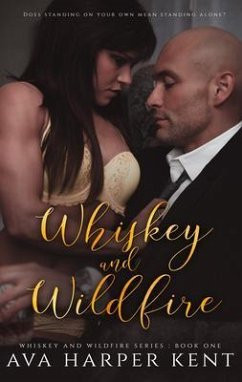 Whiskey and Wildfire (eBook, ePUB) - Kent, Ava Harper