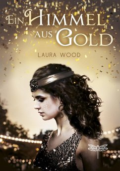 Ein Himmel aus Gold - Wood, Laura