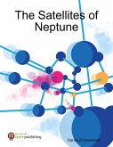 The Satellites of Neptune (eBook, ePUB) The Satellites of Neptune (eBook, ePUB)