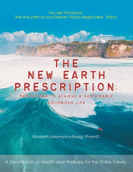 The New Earth Prescription: Meditations to Achieve a Sustainable Victorious Life (eBook, ePUB)